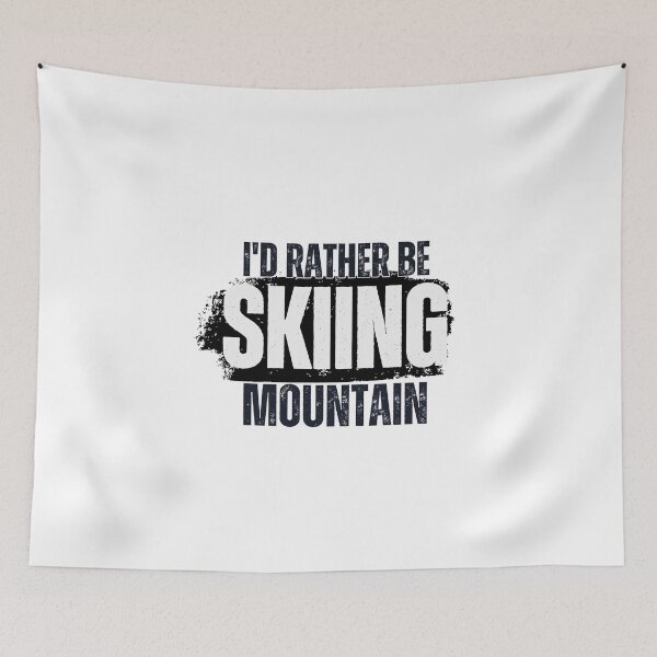 Item preview, Id rather be Skiing Mountain,Snowboard,Snowboarding  designed and sold by belladesign7.