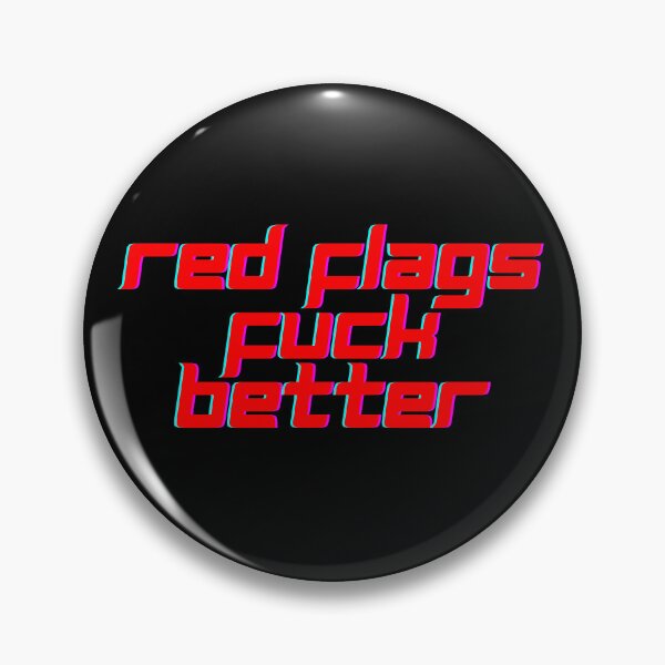 Item preview, Red Flags Fuck Better designed and sold by CuteBeastArt.