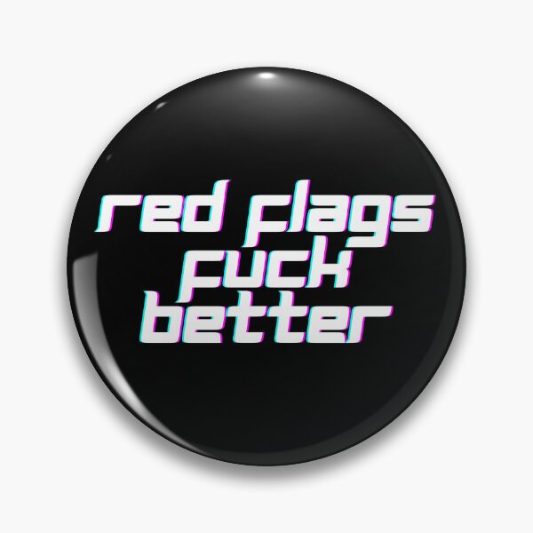 Item preview, Red Flags Fuck Better designed and sold by CuteBeastArt.