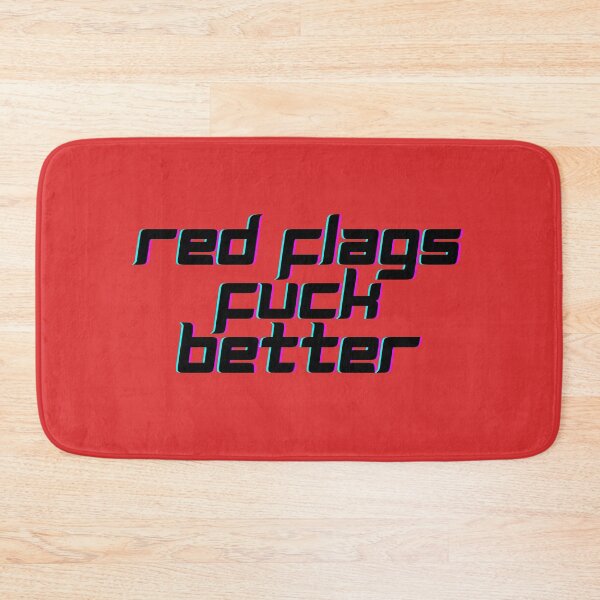 Item preview, Red Flags Fuck Better designed and sold by CuteBeastArt.