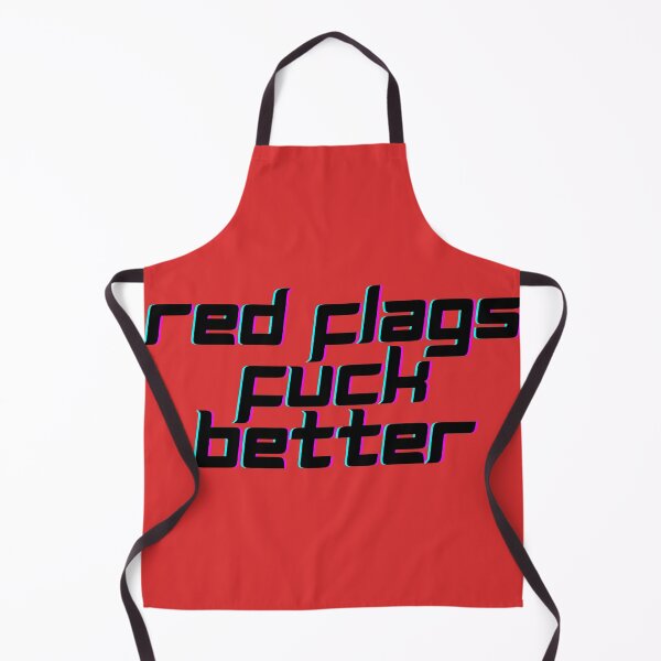 Item preview, Red Flags Fuck Better designed and sold by CuteBeastArt.
