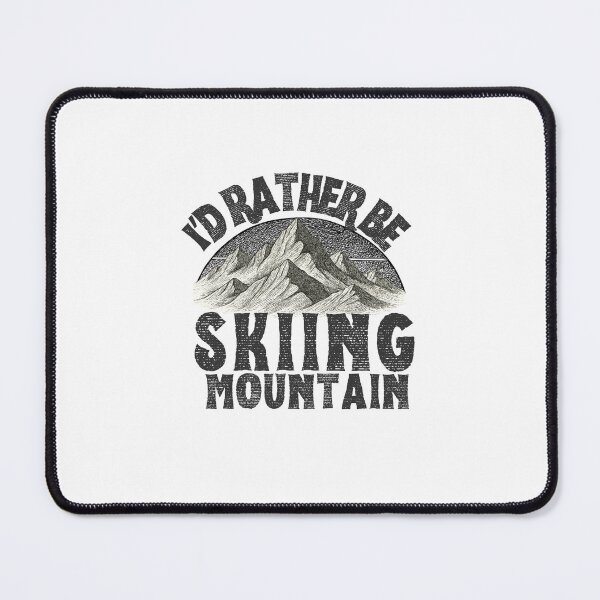 Item preview, id rather be Skiing Mountain,Snowboard,Snowboarding designed and sold by belladesign7.