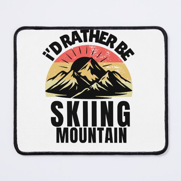 Item preview, id rather be Skiing Mountain,Snowboard,Snowboarding designed and sold by belladesign7.