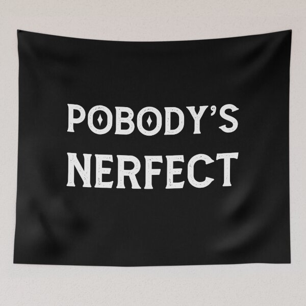 Item preview, Pobody's Nerfect Funny Spoonerism Wordplay Quote designed and sold by Assile-Crafters.