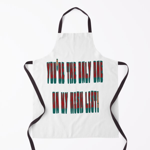 Item preview, You're the only one on my wish list! designed and sold by IVEKDESIGN.