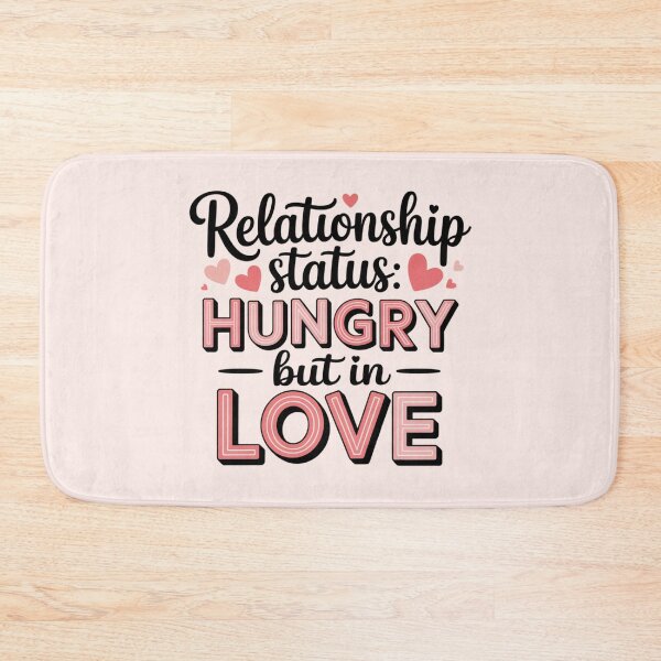 Item preview, Relationship Status: Hungry but in Love – Funny Valentine Quote Design designed and sold by ABLAT-CREATIONS.