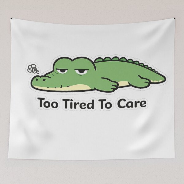 Item preview, Too Tired To Care Crocodile – Funny Exhausted Animal designed and sold by EpicwaveDesigns.