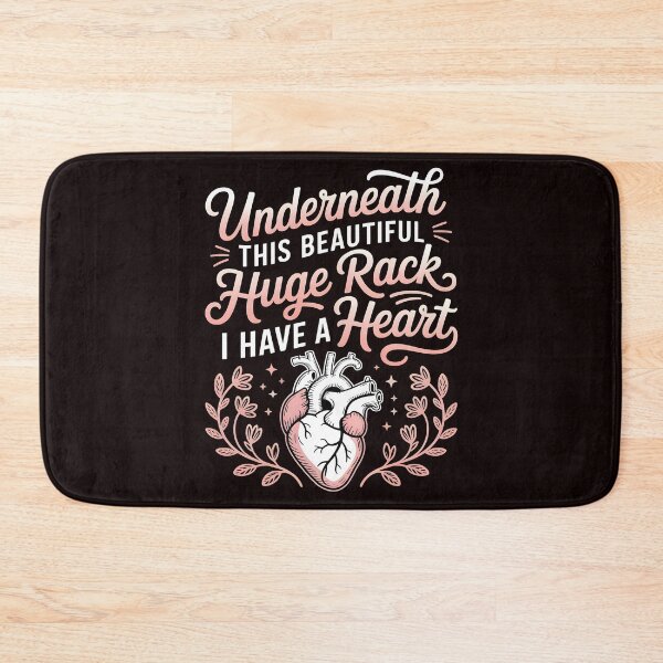 Item preview, Underneath This Beautiful Huge Rack I Have A Heart – Funny Sarcastic Saying for Women designed and sold by Redgiant87x.