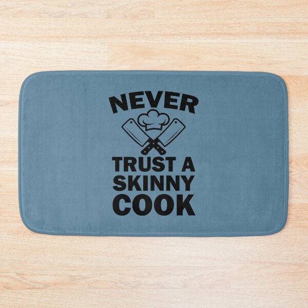 Item preview, Never Trust A Skinny Cook. Funny Kitchen Quote. Funny Cooking Quote. designed and sold by DesignHouse07.