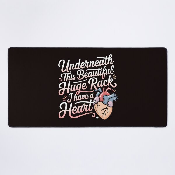 Item preview, Underneath This Beautiful Huge Rack I Have A Heart – Funny Confidence Quote designed and sold by Redgiant87x.