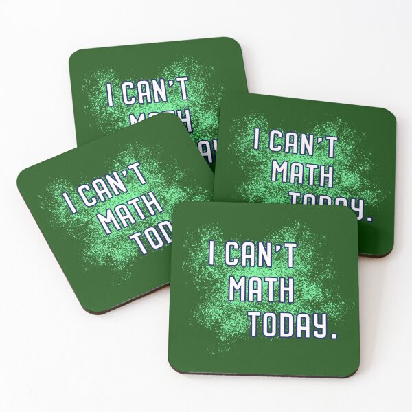 Item preview, I Can't Math Today designed and sold by Normbot2000.