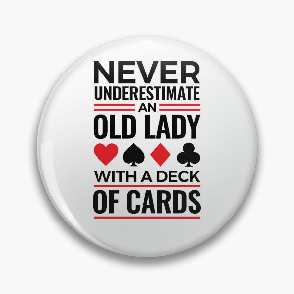 Item preview, Never Underestimate an Old Lady with a Deck of Cards Bridge Player Grandma designed and sold by jaygo.