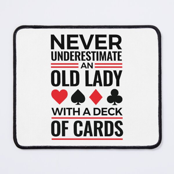 Item preview, Never Underestimate an Old Lady with a Deck of Cards Bridge Player Grandma designed and sold by jaygo.