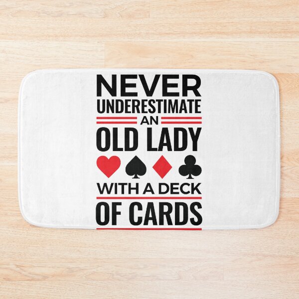 Item preview, Never Underestimate an Old Lady with a Deck of Cards Bridge Player Grandma designed and sold by jaygo.