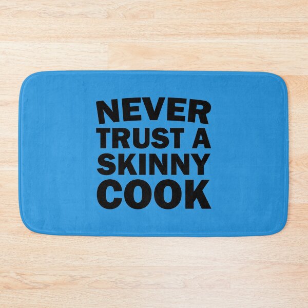 Item preview, Never Trust A Skinny Cook. Funny Kitchen Quote. Funny Cooking Quote. designed and sold by DesignHouse07.