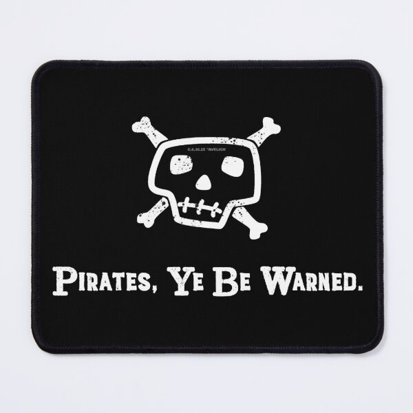 Item preview, Pirates Ye Be Warned designed and sold by Normbot2000.