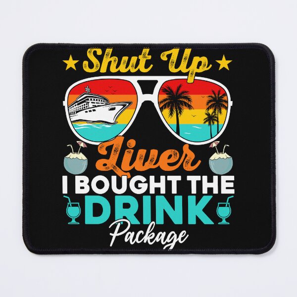 Item preview, Cruise Drink Package Vacation Humor designed and sold by KroghDs.