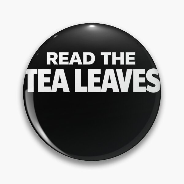 Item preview, READ THE TEA LEAVES designed and sold by DesignsbyTer.