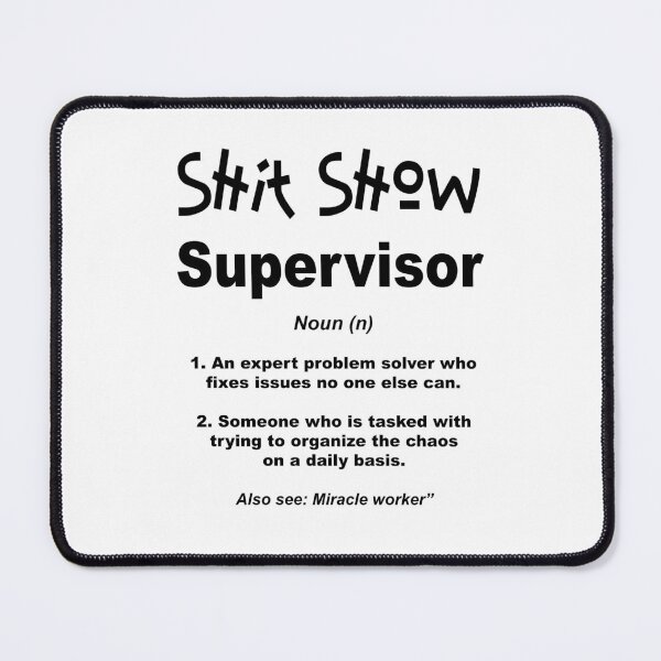 Item preview, Shit Show Supervisor designed and sold by OCNau.