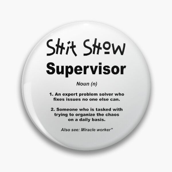 Item preview, Shit Show Supervisor designed and sold by OCNau.