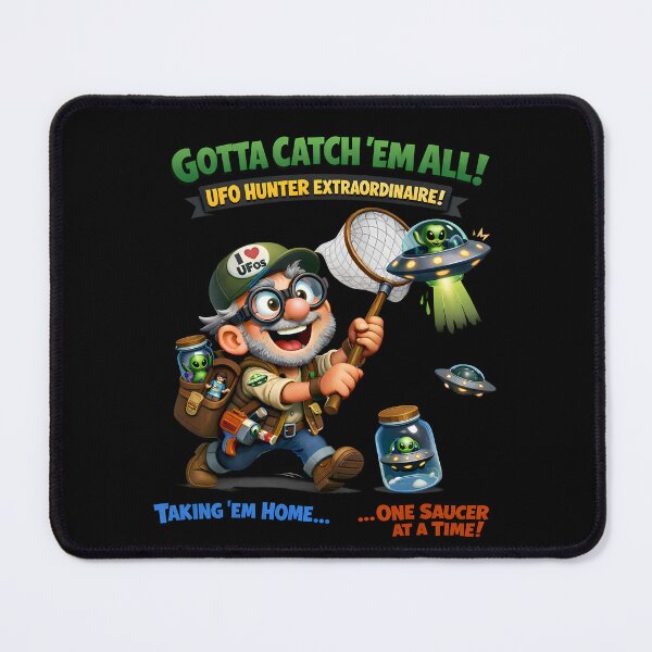 Item preview, UFO Hunters Got To Catch Them All designed and sold by MarkColeImaging.