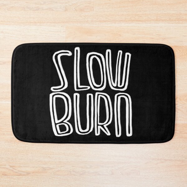 Item preview, Slow burn designed and sold by badlydrawnbabe.
