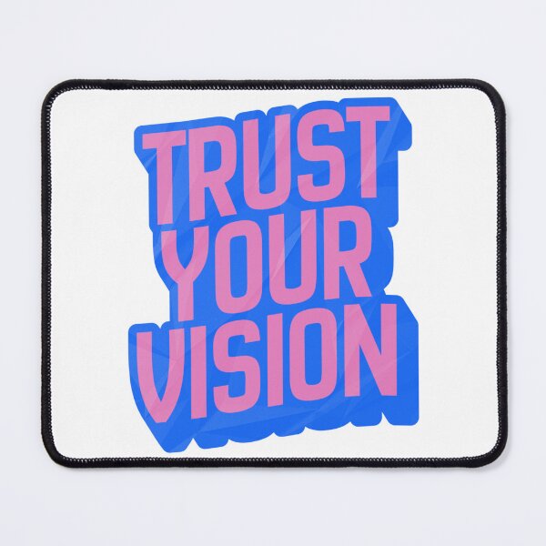Item preview, Trust Your Vision designed and sold by CosmicCutouts.