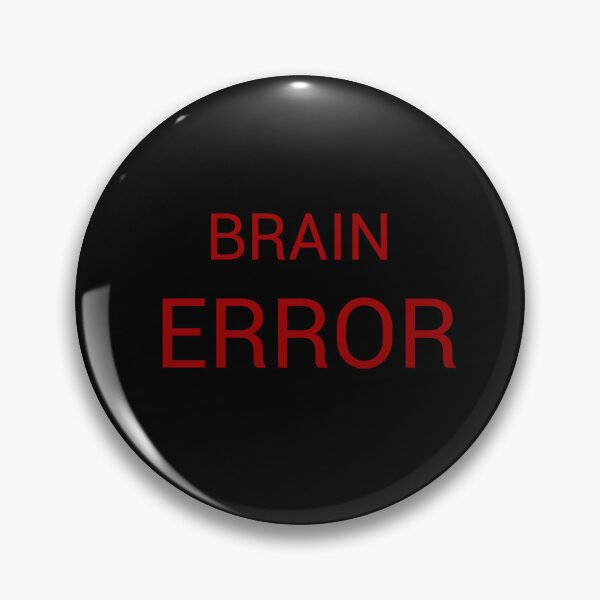 Item preview, Brain Error – Funny Mental Crash Humor designed and sold by PigeonOfGlory.