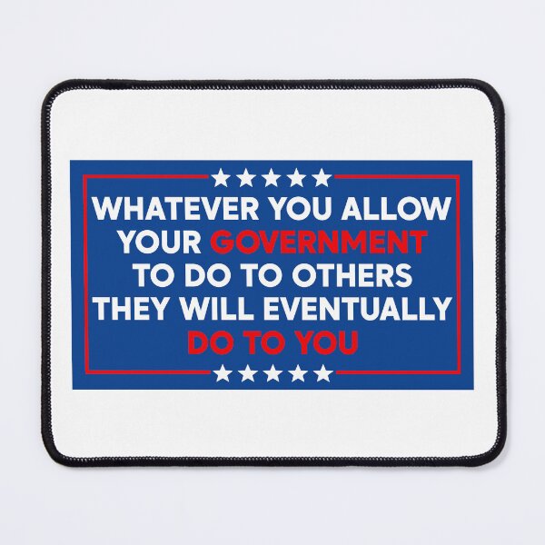 Item preview, Whatever You Allow Your Government to Do to Others - Resist Fascism designed and sold by PixVib.