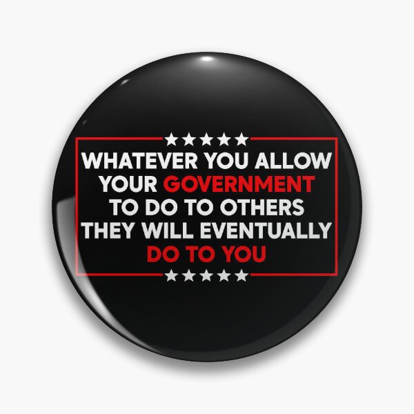 Item preview, Whatever You Allow Your Government to Do to Others - Resist Fascism designed and sold by PixVib.