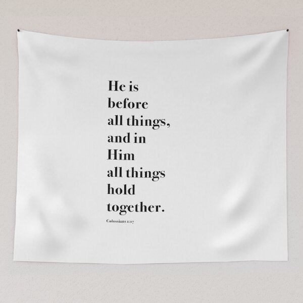 Item preview, He Is Before All Things designed and sold by corbrand.