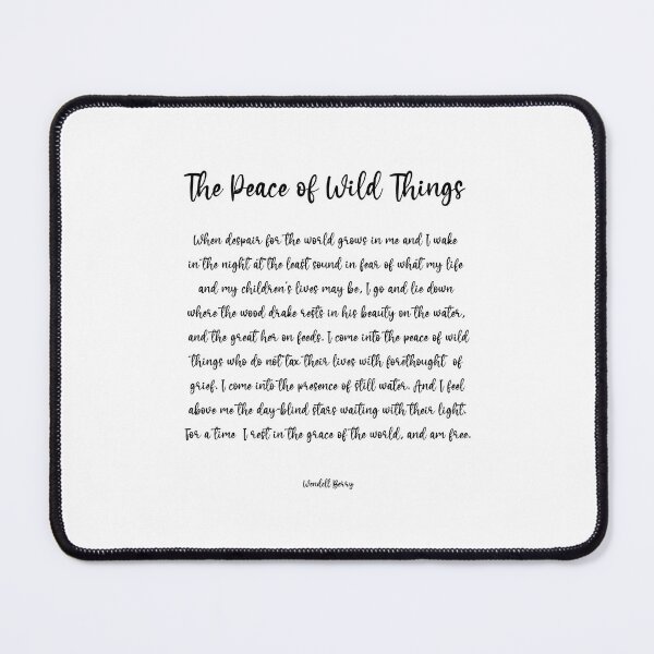 Item preview, The Peace of Wild Things when despair for the world grows in me and designed and sold by corbrand.