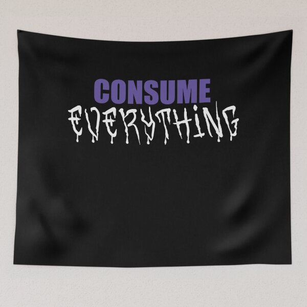 Item preview, Consume Everything designed and sold by MaelstromSyn.
