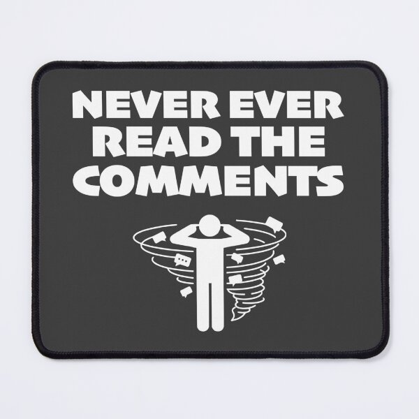 Item preview, Never Ever Read The Comments Internet Use Satire designed and sold by WAMTEES.