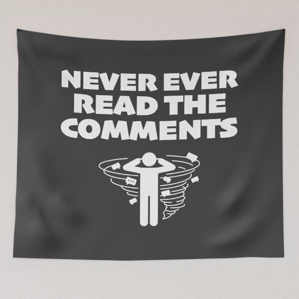 Item preview, Never Ever Read The Comments Internet Use Satire designed and sold by WAMTEES.