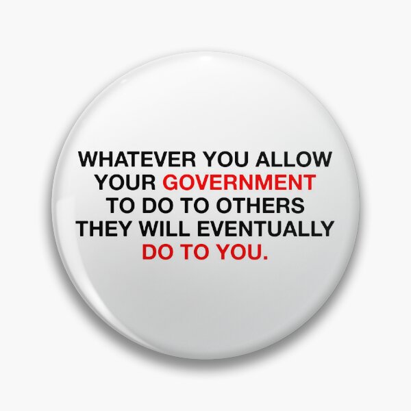 Item preview, Whatever You Allow Your Government to Do to Others They Will Eventually Do To You - Fight Fascism designed and sold by PixVib.