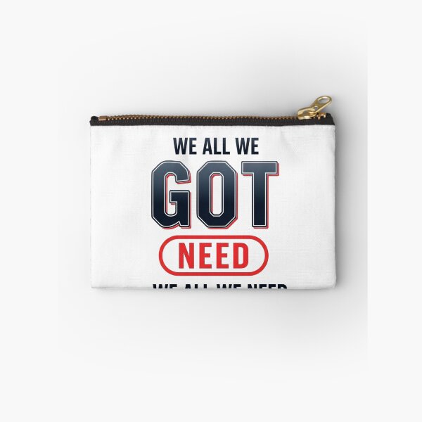 Item preview, We All We Got Need We All We Need Loyalty Community Statement designed and sold by SofenArt.