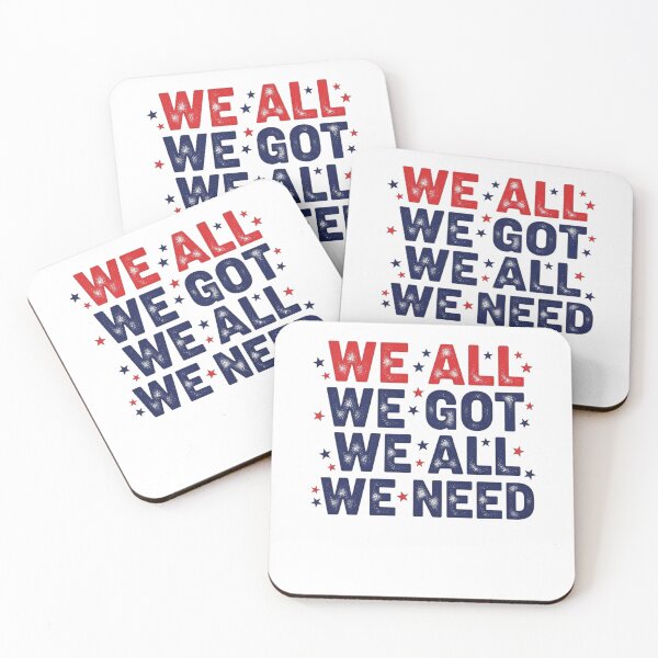 Item preview, We All We Got We All We Need Patriotic American United States Pride designed and sold by SofenArt.