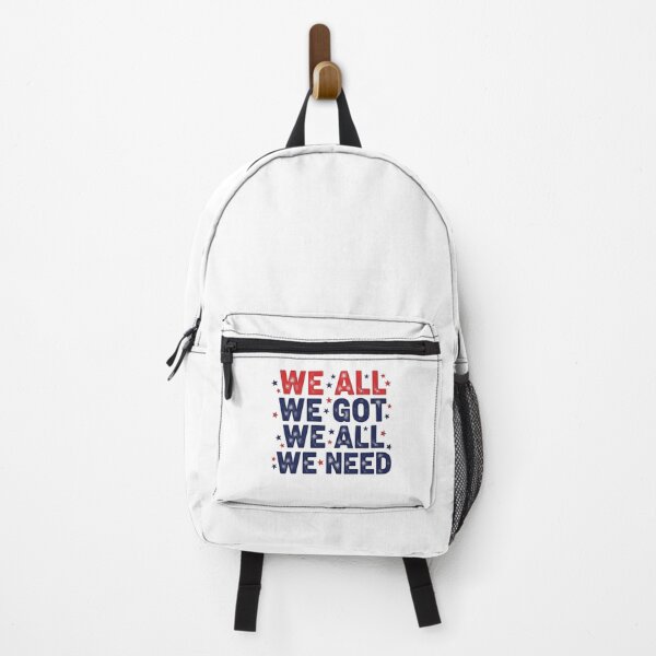 Item preview, We All We Got We All We Need Patriotic American United States Pride designed and sold by SofenArt.