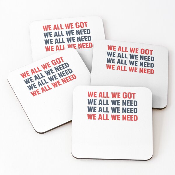 Item preview, We All We Got We All We Need Unity Team Community Loyalty Motivation designed and sold by SofenArt.