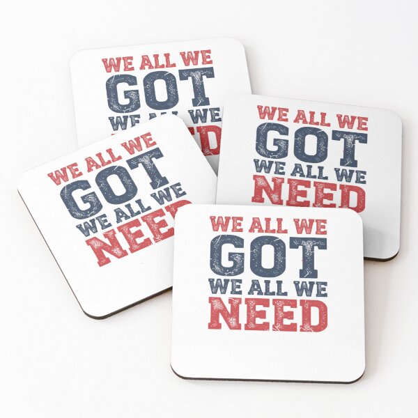 Item preview, We All We Got We All We Need Unity Motivation Empowerment designed and sold by SofenArt.