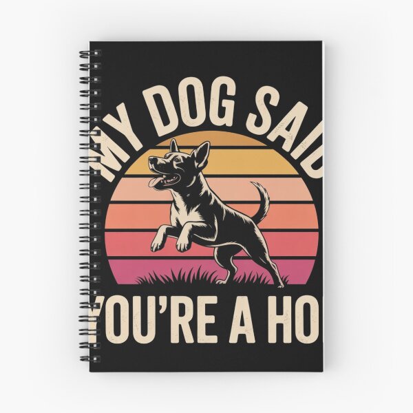 Item preview,  My Dog Said Youre A Hoe a Retro fuuny qoute  designed and sold by Meryem Mamouni.