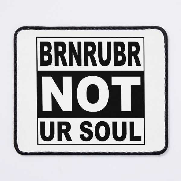 Item preview, Burn Rubber Not Your Soul; designed and sold by StickerApe.