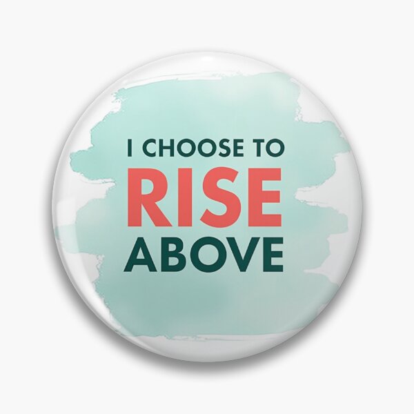Item preview, I Choose to Rise Above Motivation designed and sold by Posiheal26.