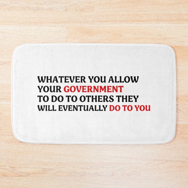 Item preview, Whatever You Allow Your Government to Do to Others | Anti Fascist Protest designed and sold by PixVib.