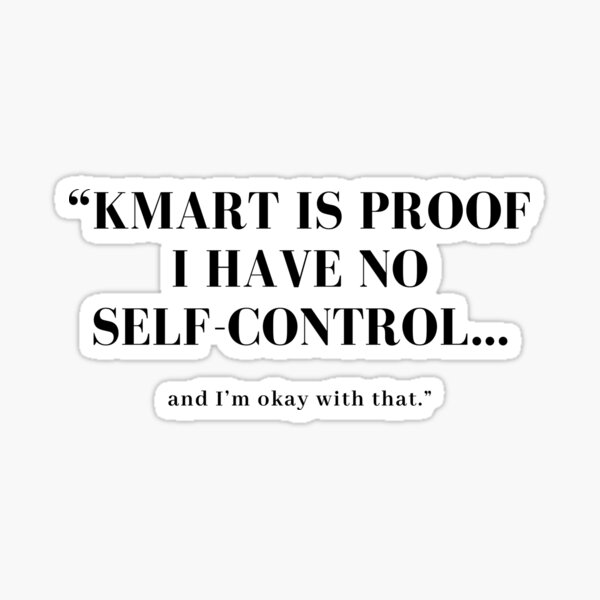 Funny Relatable Kmart Shopping Quote Design Sticker