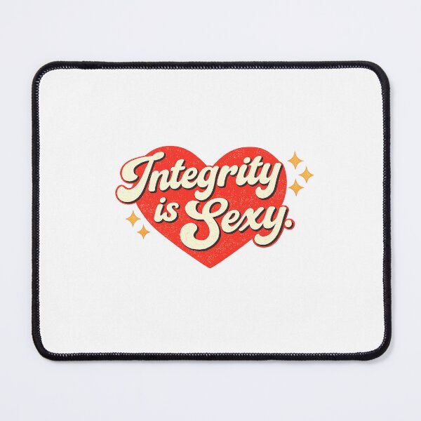 Item preview, Integrity is Sexy (2) designed and sold by MilkingChickens.