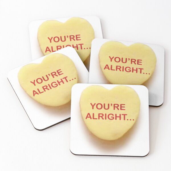 Item preview, Candy Heart: You're Alright... designed and sold by Havocstaff.
