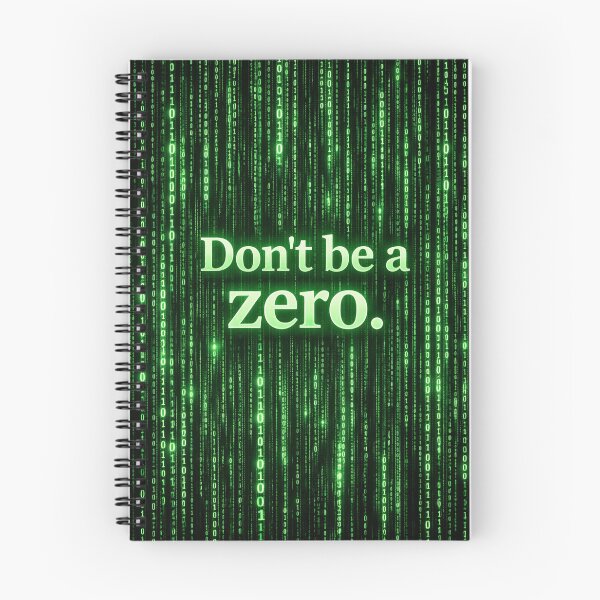 Item preview, “Don’t be a zero.” designed and sold by Fuskiss.