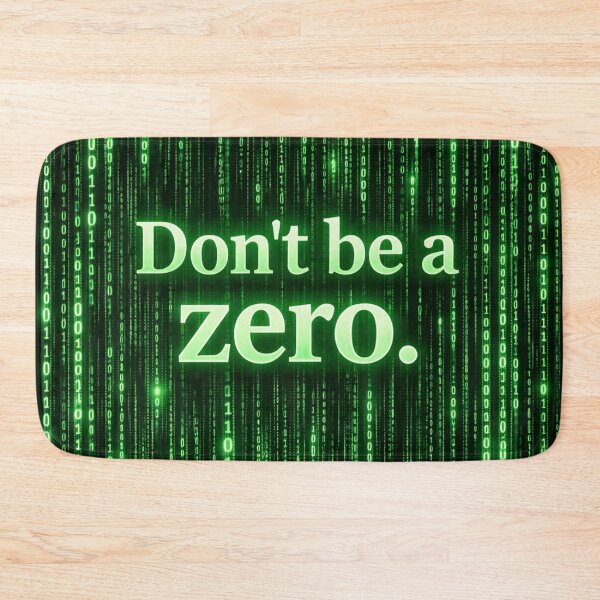 Item preview, “Don’t be a zero.” designed and sold by Fuskiss.
